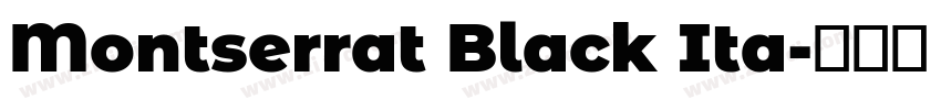 Montserrat Black Ita字体转换
